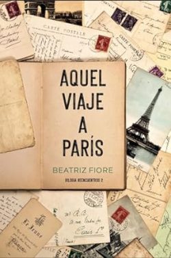 Aquel viaje a París (Bilogía Reencuentros 2) gratis en epub