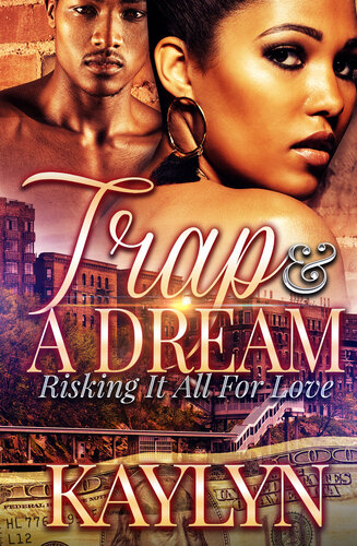 descargar libro Trap & A Dream: Risking It All For Love