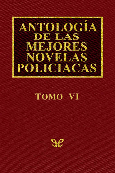 descargar libro Antología de las mejores novelas policíacas - Vol. VI