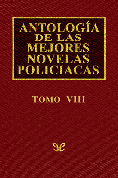 descargar libro Antología de las mejores novelas policíacas - Vol. VIII