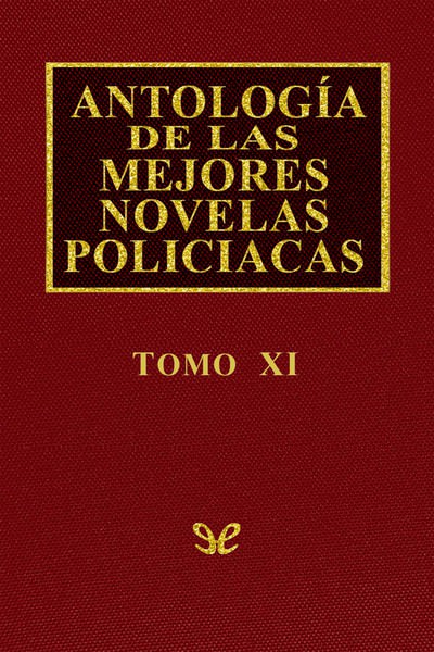 libro gratis Antología de las mejores novelas policíacas - Vol. XI