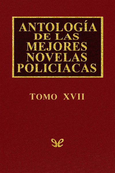 descargar libro Antología de las mejores novelas policíacas - Vol. XVII