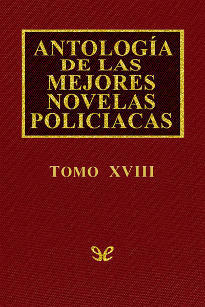 descargar libro Antología de las mejores novelas policíacas - Vol. XVIII