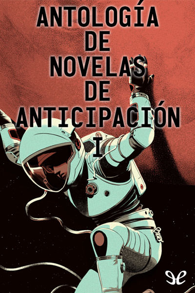 descargar libro Antología de novelas de anticipación I