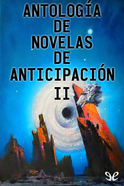 descargar libro Antología de novelas de anticipación II