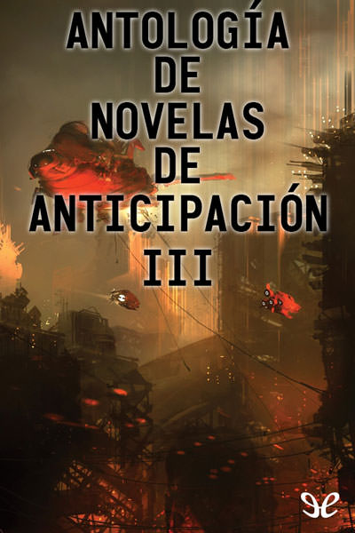 descargar libro Antología de novelas de anticipación III