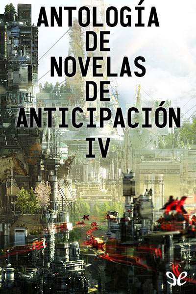 descargar libro Antología de novelas de anticipación IV