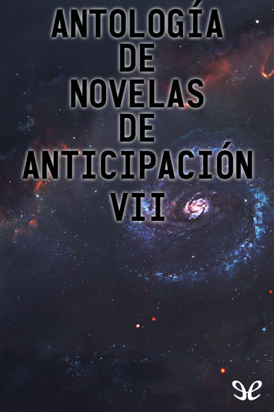 descargar libro Antología de novelas de anticipación VII