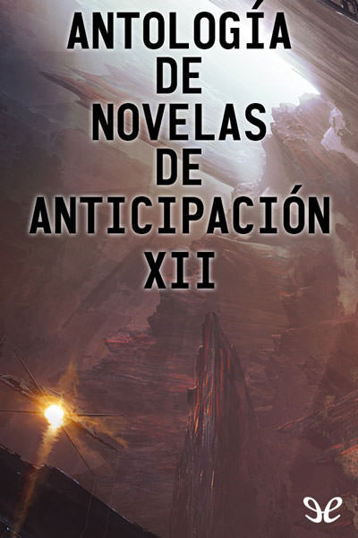 descargar libro Antología de novelas de anticipación XII