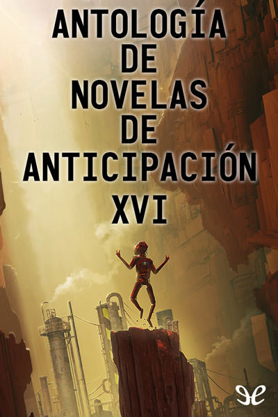 descargar libro Antología de novelas de anticipación XVI