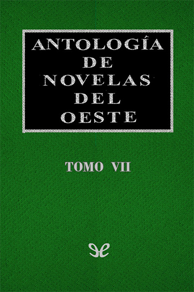 descargar libro Antología de novelas del Oeste Vol. VII