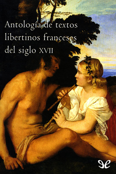 descargar libro Antología de textos libertinos franceses del siglo XVII