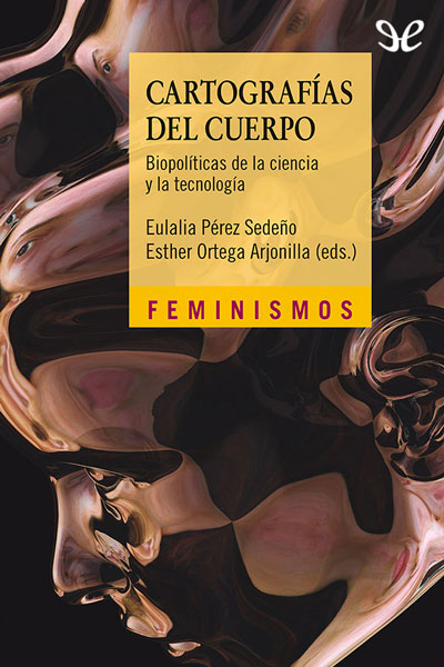 descargar libro Cartografías del cuerpo. Biopolítica de la ciencia y la tecnología