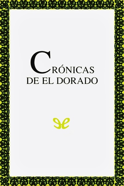 descargar libro Crónicas de El Dorado