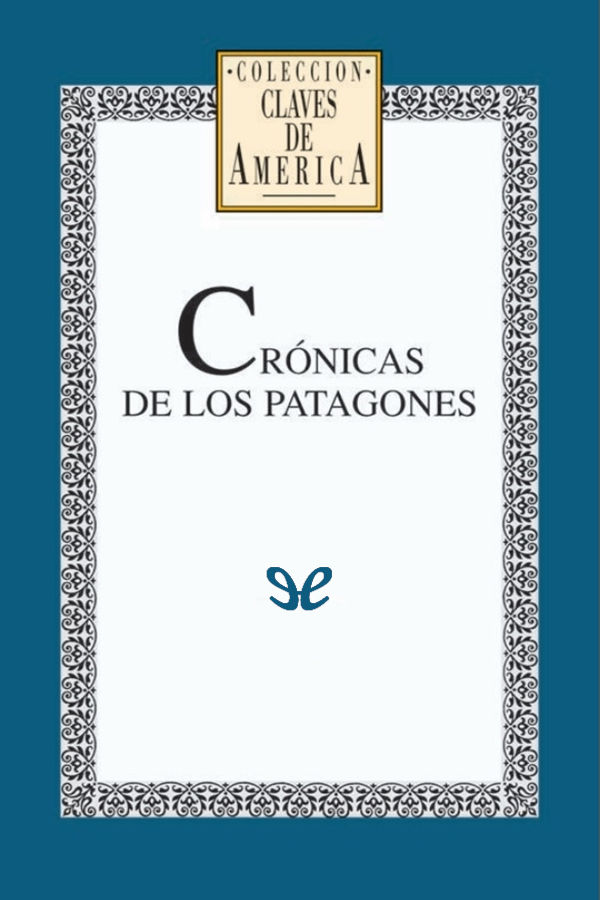 descargar libro Crónicas de los patagones