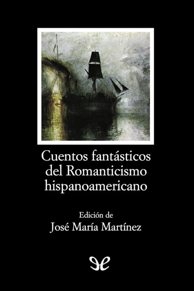 Cuentos fantásticos del Romanticismo hispanoamericano gratis en epub