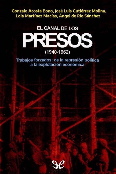 descargar libro El canal de los presos (1940-1962)