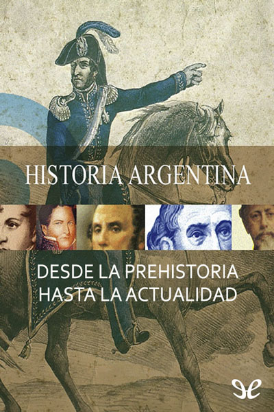 descargar libro Historia argentina. Desde la prehistoria hasta la actualidad