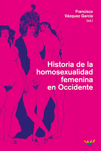 descargar libro Historia de la homosexualidad femenina en Occidente