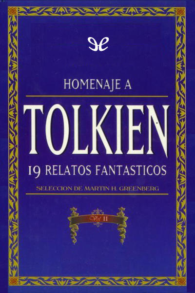 libro gratis Homenaje a Tolkien, 19 Relatos Fantasticos Tomo II