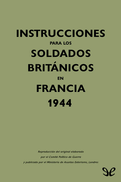 descargar libro Instrucciones para los soldados británicos en Francia, 1944