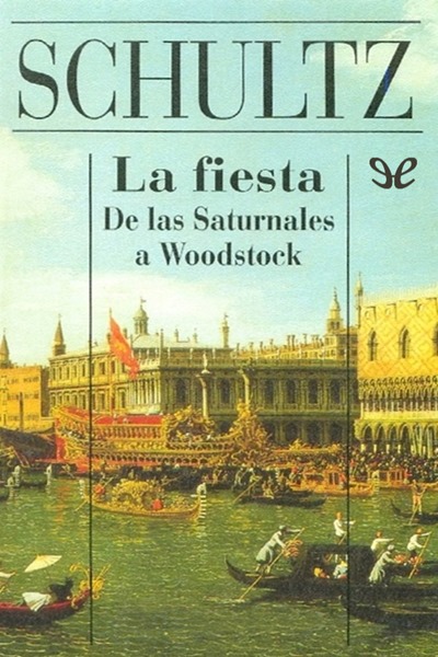 descargar libro La fiesta. De las Saturnales a Woodstock