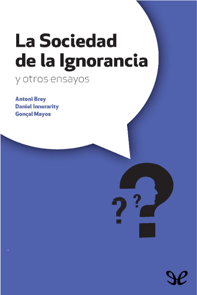 descargar libro La sociedad de la ignorancia y otros ensayos