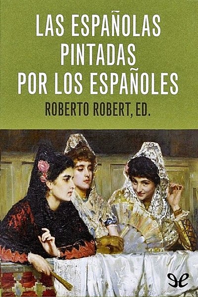 descargar libro Las españolas pintadas por los españoles