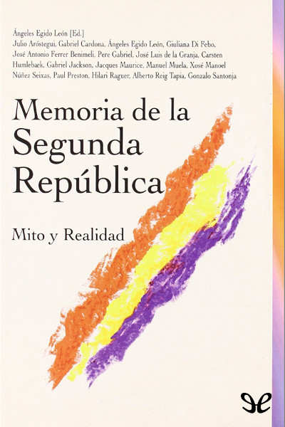 libro gratis Memoria de la Segunda República. Mito y Realidad