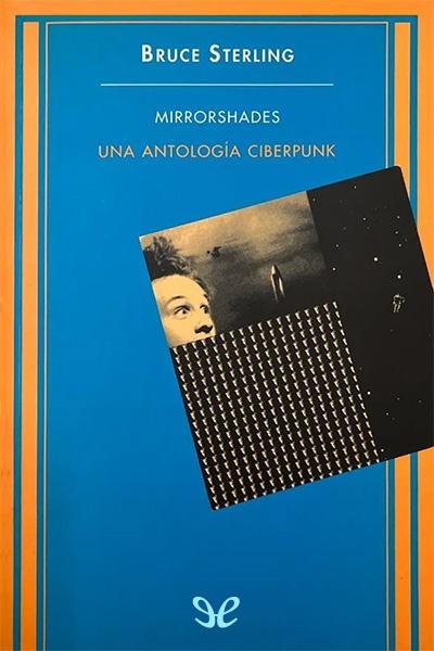 descargar libro Mirrorshades: Una antología ciberpunk