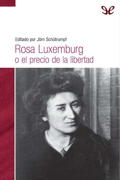 descargar libro Rosa Luxemburg o el precio de la libertad