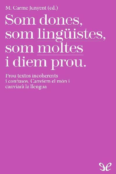 descargar libro Som dones, som lingüistes, som moltes i diem prou