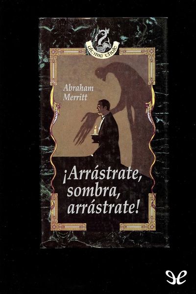 descargar libro ¡Arrástrate, sombra, arrástrate!