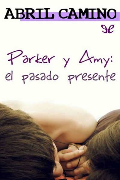 descargar libro Parker y Amy. El pasado presente