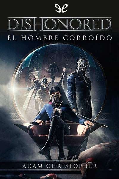 descargar libro Dishonored: El hombre corroído