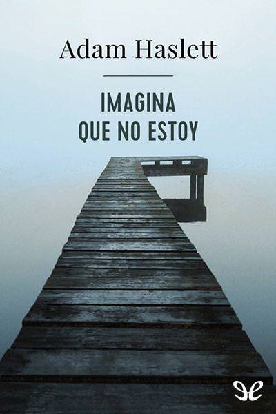 descargar libro Imagina que no estoy