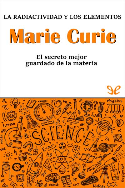 descargar libro Marie Curie. La radioactividad y los elementos