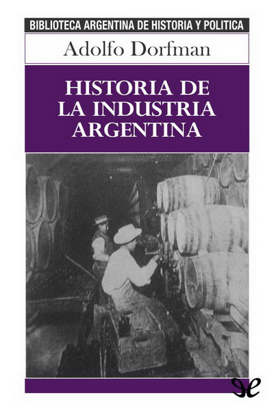 libro gratis Historia de la industria argentina