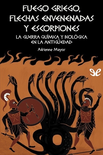 descargar libro Fuego griego, flechas envenenadas y escorpiones