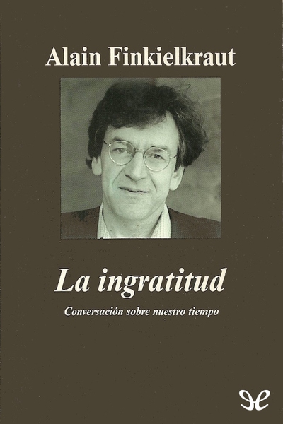 descargar libro La ingratitud