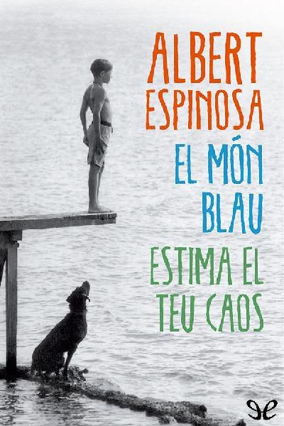 descargar libro El món blau. Estima el teu caos