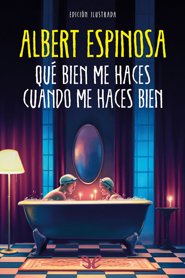 descargar libro Qué bien me haces cuando me haces bien