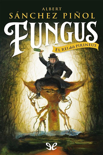 descargar libro Fungus, el rei dels Pirineus