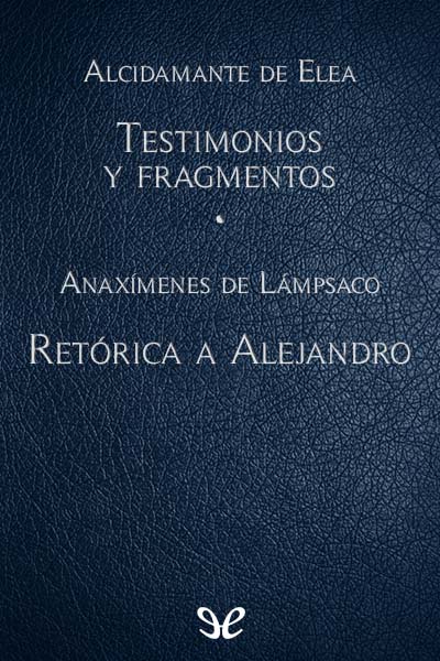 descargar libro Testimonios y fragmentos & Retórica a Alejandro