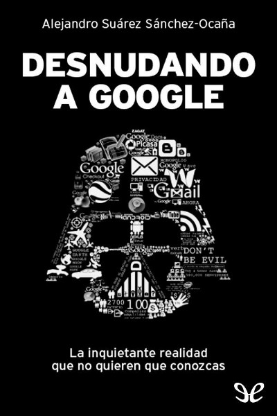 Desnudando a Google gratis en epub