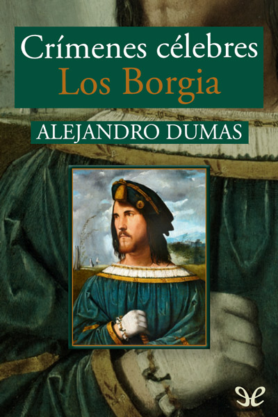 descargar libro Crímenes célebres. Los Borgia