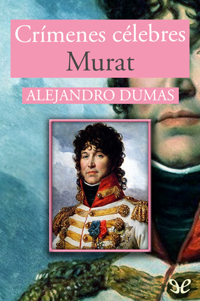 libro gratis Crímenes célebres. Murat