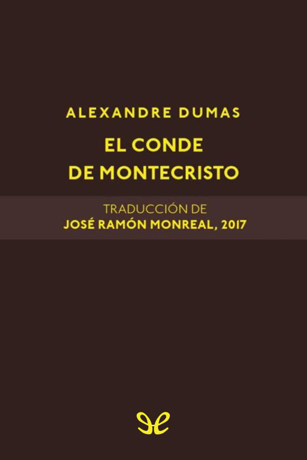 descargar libro El conde de Montecristo (trad. José Ramón Monreal)