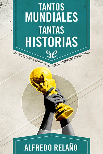 Tantos mundiales, tantas historias gratis en epub