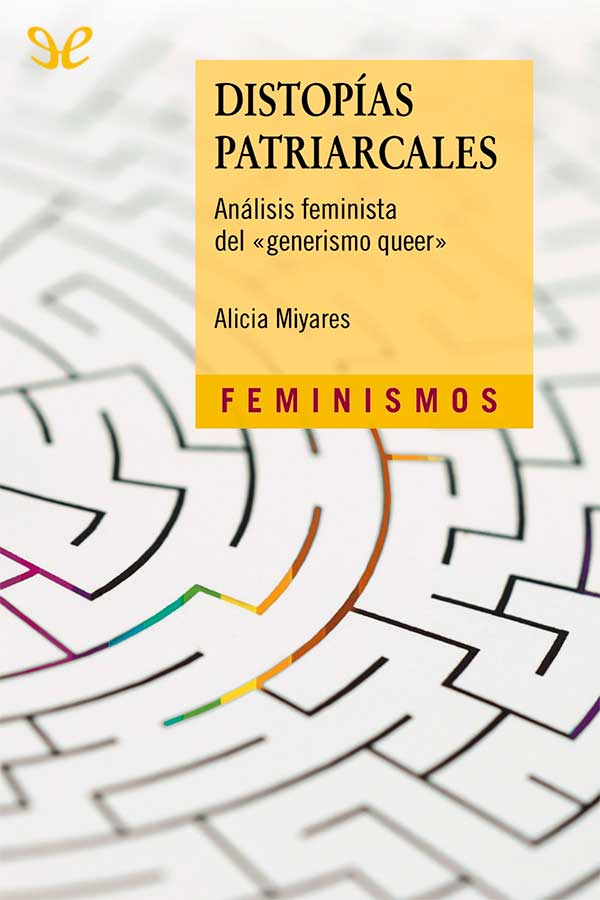 descargar libro Distopías patriarcales: análisis feminista del «generismo queer»